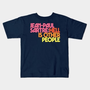 Jean-Paul Sartre / Hell Is Other People Kids T-Shirt